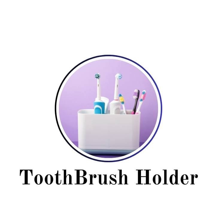 ToothBrush Holder